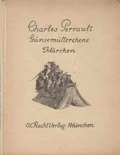Buch: Gänsemütterchens Märchen, Perrault, Charles, ca. 1921, O. C. Recht Verlag