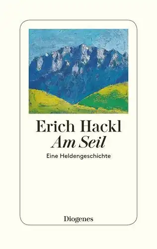 Buch: Am Seil, Hackl, Erich, 2018, Diogenes Verlag, gebraucht, gut
