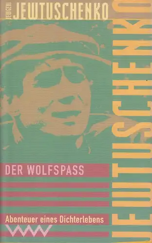Buch: Der Wolfspass, Jewtuschenko, Jewgeni. 2000, Verlag Volk und Welt