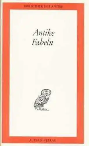 Buch: Antike Fabeln, Irmscher, Johannes. Bibliothek der Antike, 1978