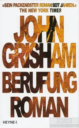Buch: Berufung, Grisham, John. 2008, Wilhelm Heyne Verlag, Roman