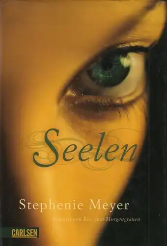 Buch: Seelen, Meyer, Stephenie. 2008, Carlsen Verlag, gebraucht, gut