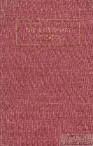 Buch: The Dictionary of Paper. 1951, American Paper and Pulp Association