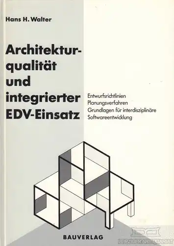 Buch: Architekturqualität und integrierter EDV-Einsatz, Walter, Hans H. 1 272066