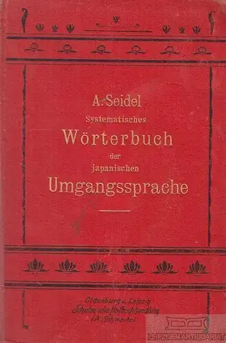 Buch: Systematisches Wörterbuch der japanischen Umgangssprache, Seidel, A. 1904