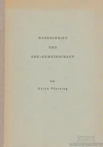 Buch: Handschrift und Ehe-Gemeinschaft, Pfetzing, Erich. 1964, Vela-Rohde KG