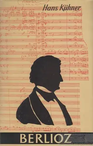 Buch: Hector Berlioz, Kühner, Hans. Musikerreihe, 1952, Verlag Otto Walter