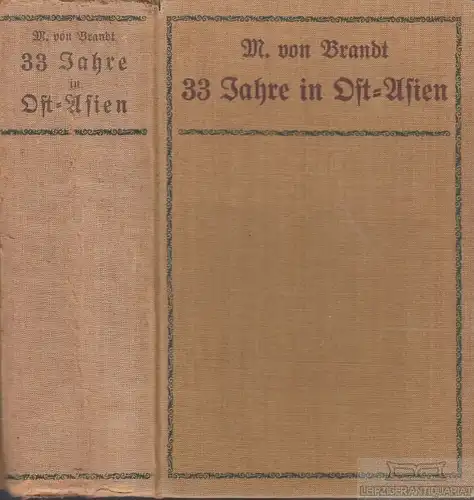 Buch: Dreiunddreißig Jahre in Ost- Asien, Brandt, M. von. 3 in 1 Bände, 1901