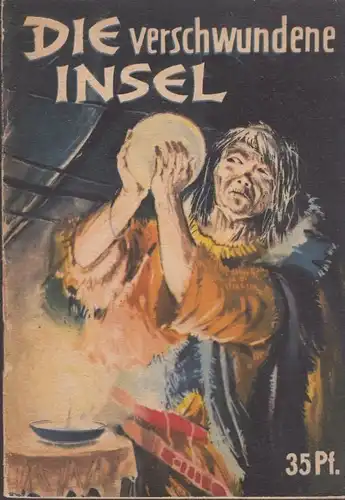 Buch: Die verschwundene Insel, Platow, L. Kleine Jugendreihe Sonderausgabe, 1955