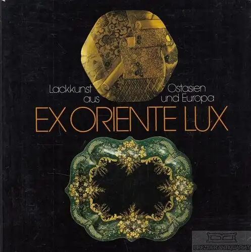 Buch: Ex Oriente Lux. 1979, Graphische Kunstanstalt, gebraucht, gut
