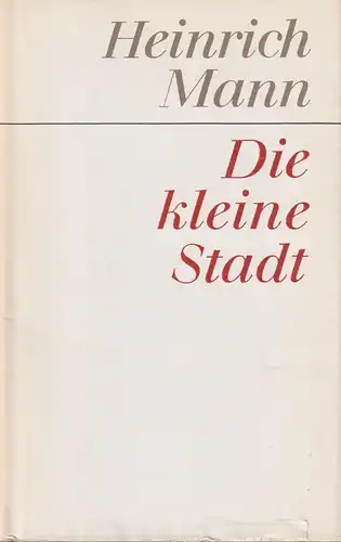Buch: Die kleine Stadt, Mann, Heinrich. Gesammelte Werke, 1986, Aufbau-Verlag