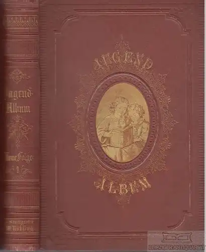 Buch: Jugend-Album - Blätter zur angenehmen und lehrreichen... Aurelie. 1868