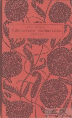 Buch: Geliebtes Leben - Gelebtes Leben, Maurina, Zenta. 1986, Verlag Dietrich