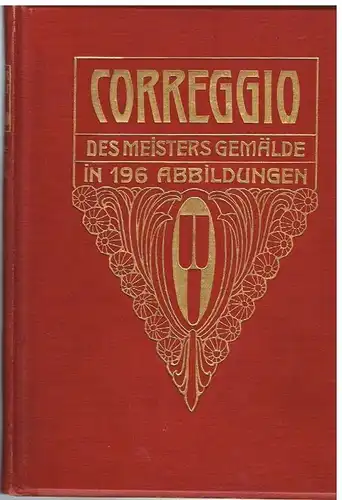 Buch: Correggio, Gronau, Georg. Klassiker der Kunst in Gesamtausgaben, 1907