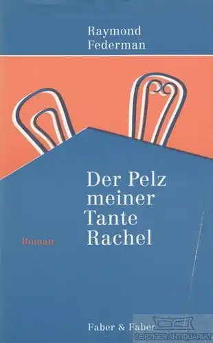Buch: Der Pelz meiner Tante Rachel, Federman, Raymond. 1997, gebraucht, gut