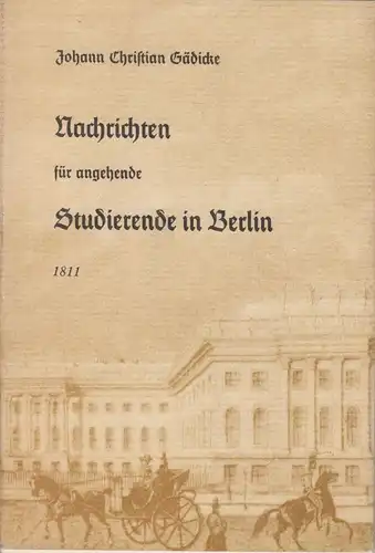 Buch: Nachrichten für angehende Studierende in Berlin, Gädicke, Johann Christian