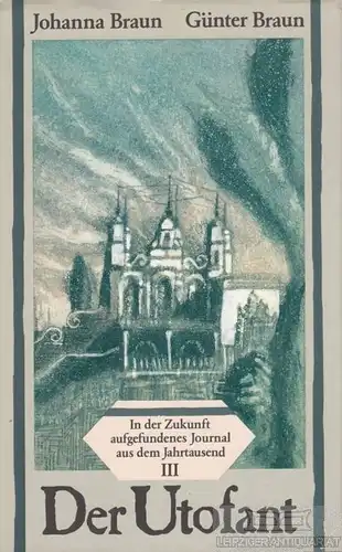 Buch: Der Utofant, Braun, Johanna und Günter. 1986, Verlag Das Neue Berlin