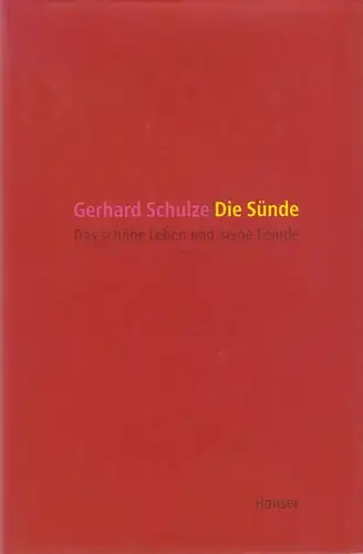 Buch: Die Sünde. Schulze, Gerhard, 2006, Carl Hanser Verlag, gebraucht, gut
