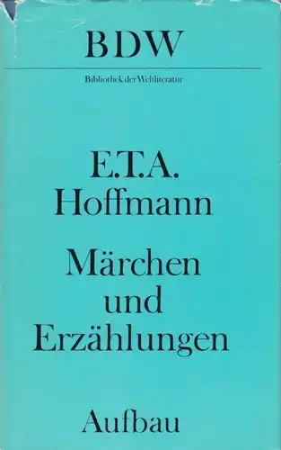 Buch: Märchen und Erzählungen, Hoffmann, E. T. A. Bibliothek der Weltliteratur