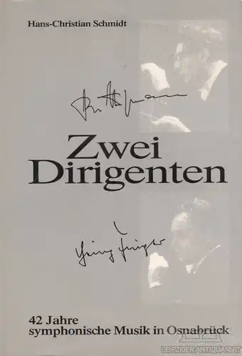 Buch: Zwei Dirigenten, Schmidt, Hans-Christian. 1988, gebraucht, gut