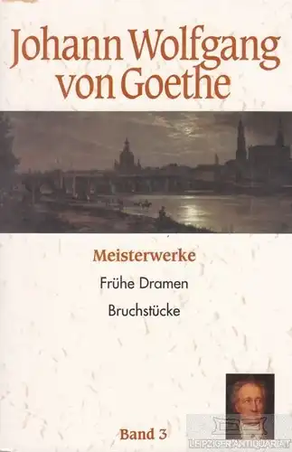 Buch: Meisterwerke Band 3, Goethe, Johann Wolfgang von. 1999, Frühe Dramen