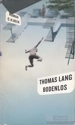 Buch: Bodenlos, Lang, Thomas. 2010, Verlag C. H. Beck, gebraucht, gut