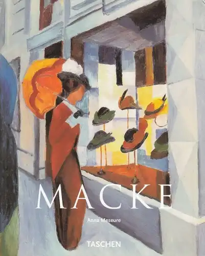 Buch: August Macke 1887-1914, Meseure, Anna. 1999, Benedikt Taschen Verlag