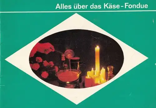 Buch: Über das Käse-Fondue, Buchta, Peter. 1978, Druck: GG Interdruck