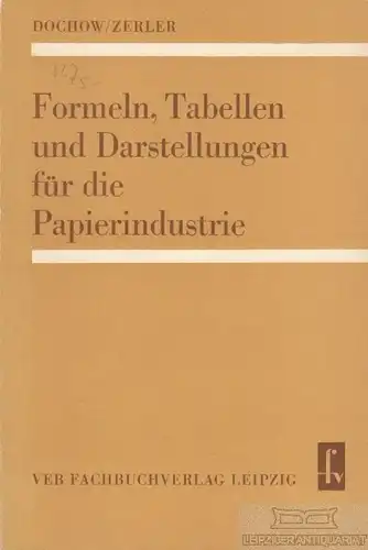 Buch: Formeln, Tabellen und Darstellungen für die Papierindustrie, Dochow. 1978