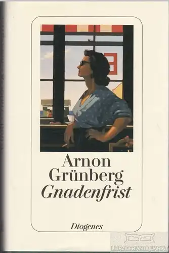 Buch: Gnadenfrist, Grünberg, Arnon. 2006, Diogenes Verlag, gebraucht, gut