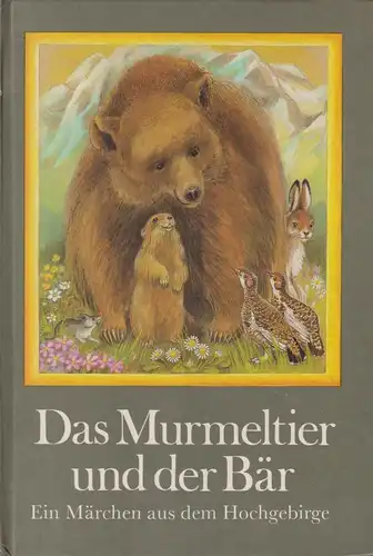 Buch: Das Murmeltier und der Bär. Geelhaar, Anne, 1990, Verlag Junge Welt