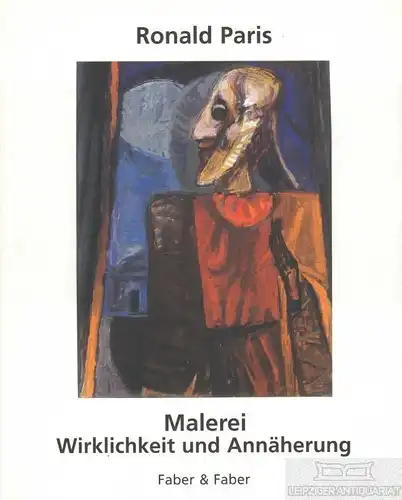 Buch: Malerei, Wirklichkeit und Annäherung, Paris, Roland / Arlt, Peter. 2004