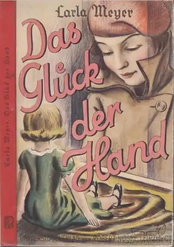 Buch: Das Glück der Hand, Meyer, Carla. Neudeutsche Jugendbücherei
