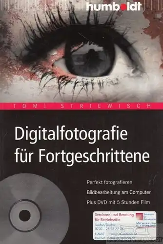 Buch: Digitalfotografie für Fortgeschrittene, Striewisch, Tom. 2009