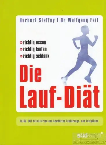 Buch: Die Lauf-Diät, Steffny, Herbert / Feil, Wolfgang. 2009, Südwest Verlag
