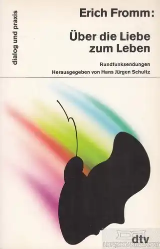 Buch: Über die Liebe zum Leben, Fromm, Erich. Dtv dialog und praxis, 1986