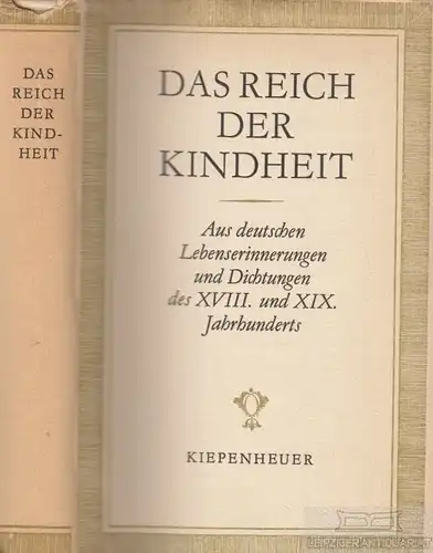 Buch: Das Reich der Kindheit, Minckwitz, Friedrich / Kiepenheuer, Noa. 1966