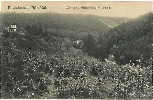 AK Finsterbergen, Thür. Wald. Waldburg u. Steigermühle im Leinatal... Postkarte