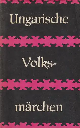 Buch: Ungarische Volksmärchen, Ortutay, Guyula. 1980, Akademie- Verlag