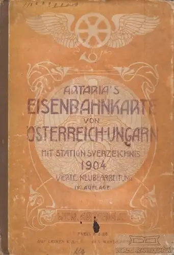 Buch: Artaria's Eisenbahnkarte von Österreich-Ungarn, Freud, Alexander. 1904