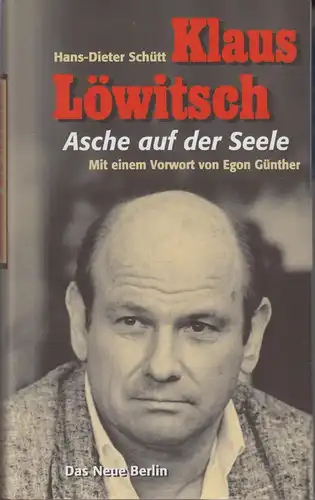 Buch: Klaus Löwitsch, Schütt, Hans-Dieter. 1997, Verlag Das neue Berlin