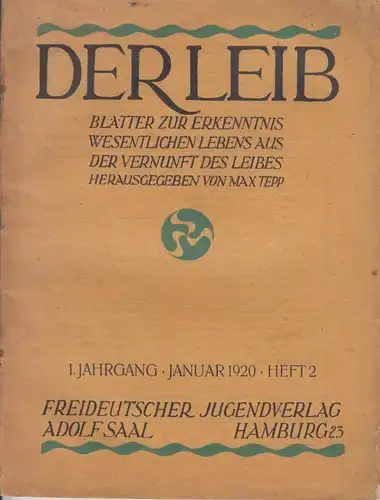 Zeitschrift: Der Leib - 1. Jahrgang Januar 1920 Heft 2, Tepp, Max,  Adolf Saal