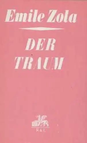 Buch: Der Traum, Zola, Emile. Die Rougon-Macquart, 1979, Verlag Rütten & Loening