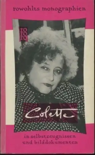 Buch: Colette, Beaumont, Germaine / Parinaud, Andre. 1958, Rowohlt Verlag