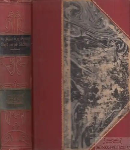 Buch: Gut und Böse, Gizycki, Paul von. 1900, Ferd. Dümmlers Verlagsbuchhandlung