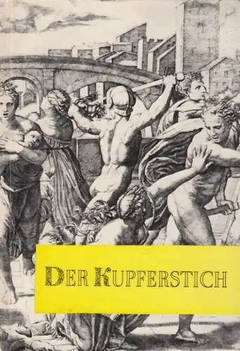 Buch: Der Kupferstich, Ilgenfritz, Heinrich. 1958, Verlag der Kunst