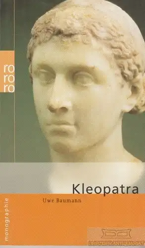 Buch: Kleopatra, Baumann, Uwe. Rowohlts bildmonographien, rm, rororo, 2003