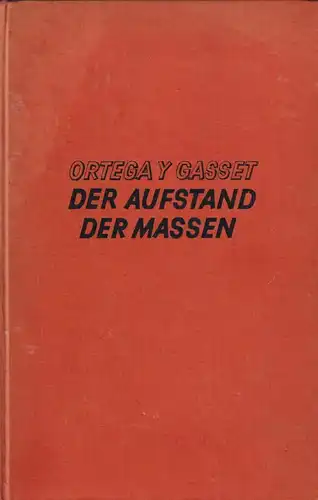 Buch: Der Aufstand der Massen, Ortega Y Gasset, Jose, 1932, gebraucht, gut