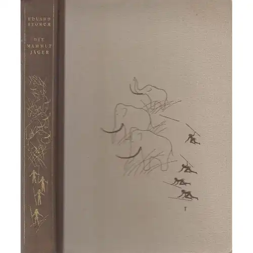Buch: Die Mammutjäger. Storch, Eduard, 1953, Globus Verlag, gebraucht, gut