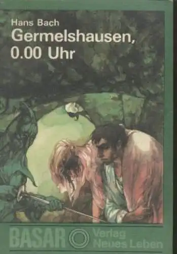 Buch: Germelshausen 0.00 Uhr, Bach, Hans. Basar, 1985, Verlag Neues Leben